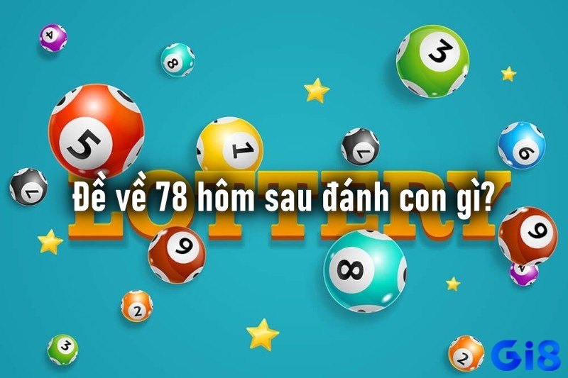 Bạc nhớ gợi ý những con số thường đi kèm 78 như 87, 83 hay cặp 38–83 trong các kỳ quay tiếp theo